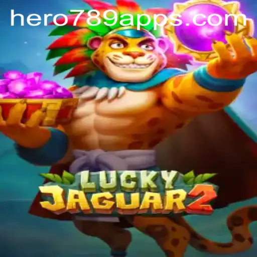 Exploring Luckyjaguar2: A Thrilling Adventure with HERO789