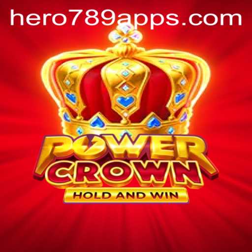 Unveiling the Epic World of PowerCrown: A Gamer's Journey with HERO789
